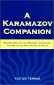 A Karamazov Companion: Commentary on the Genesis, Language, and Style of Dostoevsky's Novel - Victor Terras