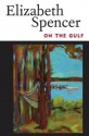 On the Gulf - Elizabeth Spencer