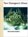 Tom Ossington's Ghost - Richard Marsh