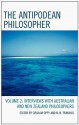 The Antipodean Philosopher: Interviews on Philosophy in Australia and New Zealand: Volume 2 - Graham Oppy, N.N. Trakakis, Lynda Burns, Steve Gardner, Fiona Leigh, Michelle Irving