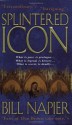 Splintered Icon - Bill Napier