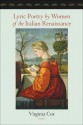 Lyric Poetry by Women of the Italian Renaissance - Virginia Cox