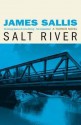 Salt River: A Novel. James Sallis - James Sallis