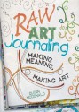 Raw Art Journaling - Quinn McDonald