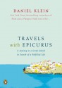 Travels with Epicurus: A Journey to a Greek Island in Search of a Fulfilled Life - Daniel Klein