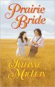 Prairie Bride (Harlequin Historical, #526) - Julianne MacLean