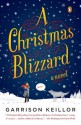 A Christmas Blizzard: A Novel - Garrison Keillor