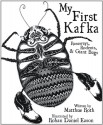 My First Kafka: Runaways, Rodents, and Giant Bugs - Matthue Roth