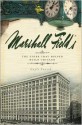 Marshall Field's: The Store That Helped Build Chicago (IL) - Gayle Soucek