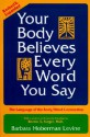 Your Body Believes Every Word You Say - Barbara Hoberman Levine