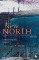 The New North. Edited by Chris Agee - Chris Agee