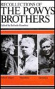 Recollections and the Powys Brothers: Llewelyn, Theodore and John Cowper - Belinda Humfrey