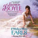 If Wishes Were Earls (Rhymes with Love, #3) - Elizabeth Boyle