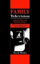 Family Television: Cultural Power and Domestic Leisure - David Morley