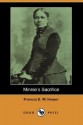 Minnie's Sacrifice (Dodo Press) - Frances Ellen Watkins Harper