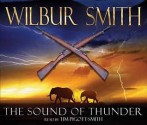 The Sound of Thunder [Sound Recording] - Wilbur Smith, Tim Pigott-Smith