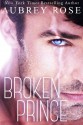 Broken Prince - Aubrey Rose