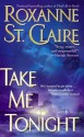 Take Me Tonight - Roxanne St. Claire