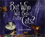 But Who Will Bell the Cats? - Cynthia von Buhler