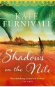 Shadows on the Nile - Kate Furnivall