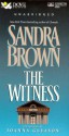 The Witness - Sandra Brown, Joanna Gleason