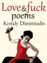 Love and Fuck Poems - Koraly Dimitriadis