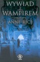 Wywiad z wampirem - Anne Rice