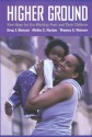 Higher Ground: New Hope for the Working Poor and Their Children - Greg J. Duncan, Aletha C. Huston