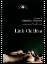 Little Children: The Shooting Script - Todd Field, Tom Perrotta