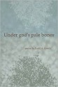 Under God's Pale Bones - David A. Groulx, Gregory Scofield