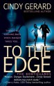 To the Edge (Bodyguard, #1) - Cindy Gerard