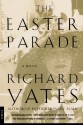 The Easter Parade - Richard Yates