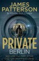 Private Berlin (Private, #5) - James Patterson, Mark T. Sullivan