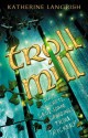 Troll Mill - Katherine Langrish