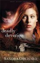 Deadly Devotion (Port Aster Secrets Book #1): A Novel - Sandra Orchard