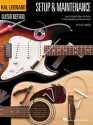 Hal Leonard Guitar Method - Setup & Maintenance: Learn to Properly Adjust Your Guitar for Peak Playability and Optimum Sound - Chad Johnson