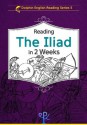 Reading The Iliad in 2 Weeks (Dolphin English Reading Series) - Homer, Alfred J. Church, Mark Grisham, John Flaxman