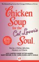 Chicken Soup for the Cat Lover's Soul: Stories of Feline Affection, Mystery and Charm - Jack Canfield, Mark Victor Hansen, Marty Becker, Carol Kline