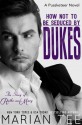 How Not To Be Seduced by Dukes - Marian Tee