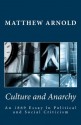 Culture and Anarchy: An 1869 Essay in Political and Social Criticism - Matthew Arnold