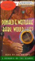 Baby, Would I Lie? - Donald E Westlake