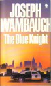 The Blue Knight - Joseph Wambaugh