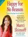 Happy for No Reason: 7 Steps to Being Happy from the Inside Out - Marci Shimoff, Carol Kline