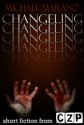 Changeling: Short Story - Michael Marano