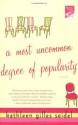 A Most Uncommon Degree of Popularity - Kathleen Gilles Seidel