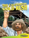 The California Gold Rush (Graphic History) - Joeming Dunn