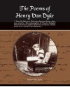 The Poems of Henry Van Dyke - Henry van Dyke