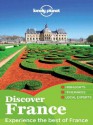 Lonely Planet Discover France (Travel Guide) - Lonely Planet