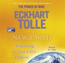 A New Earth: Awakening to Your Life's Purpose - Eckhart Tolle