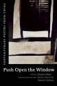 Push Open the Window: Contemporary Poetry from China - Qingping Wang, Sylvia Li-Chun Lin, Howard Goldblatt